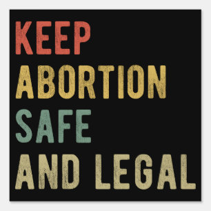 Pro Abortion - Keep Abortion Safe And Legal I Sign