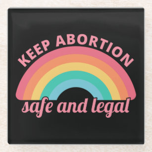 Pro Abortion - Keep Abortion Safe And Legal II Glass Coaster