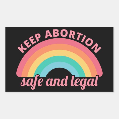 Pro Abortion _ Keep Abortion Safe And Legal II Rectangular Sticker