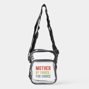 Pro Abortion - Mother By Choice For Choice I Clear Crossbody Bag