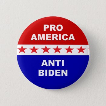 Pro America Anti Biden Button by Coziegirl at Zazzle