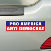 Pro America Anti Democrat Bumper Sticker (On Car)
