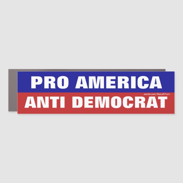 Pro America Anti Democrat Car Magnet (Front)