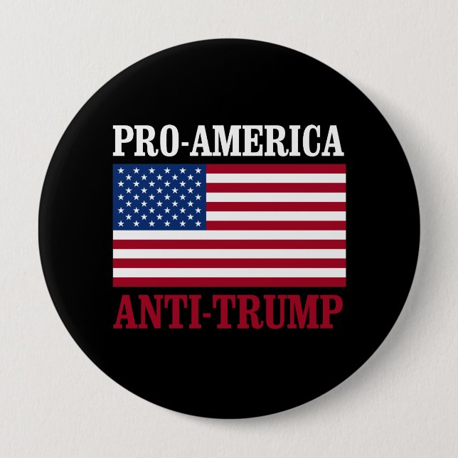 Pro-America Anti-Trump - Anti-Trump - - Button (Front)
