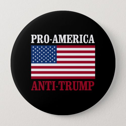 Pro_America Anti_Trump _ Anti_Trump _ _ Button