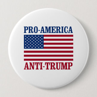 Pro-America Anti-Trump - Anti-Trump - Pinback Button