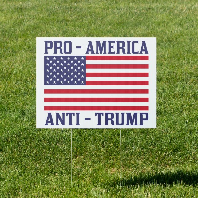 Pro - America Anti - Trump Sign (Insitu)