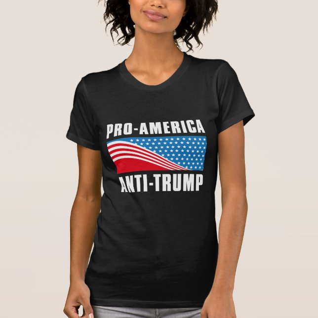 Pro- America Anti Trump T-Shirt (Front)