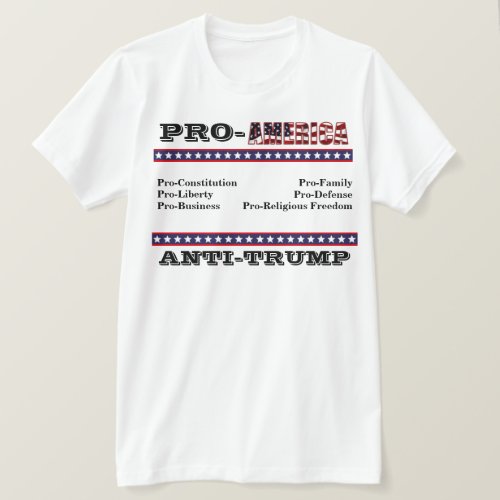 PRO_AMERICA  ANTI_TRUMP T_Shirt