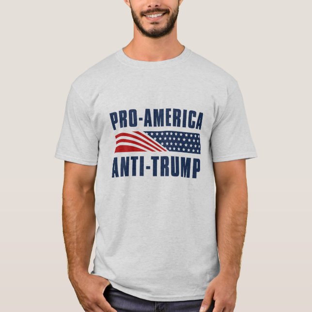 Pro- America Anti Trump T-Shirt (Front)