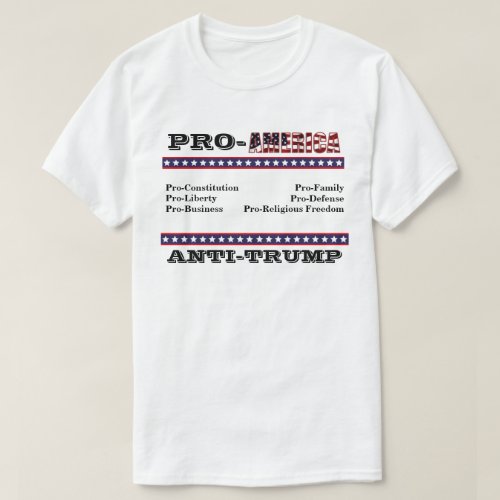 PRO_AMERICA  ANTI_TRUMP T_Shirt