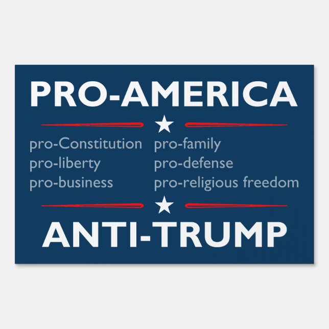 "Pro-America, Anti-Trump" yard sign (Back)