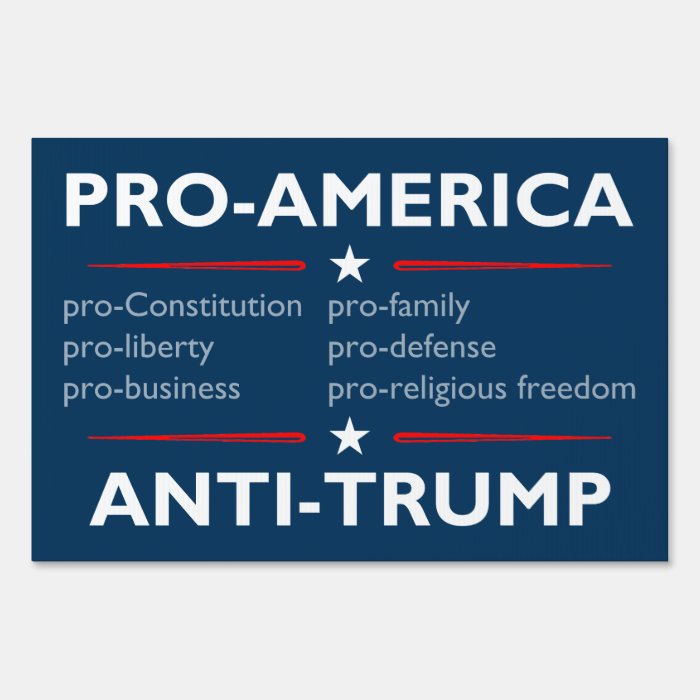 "ProAmerica, AntiTrump" yard sign Zazzle