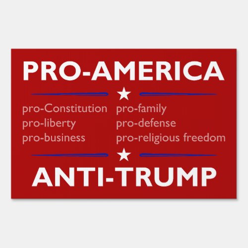 Pro_America Anti_Trump yard sign red