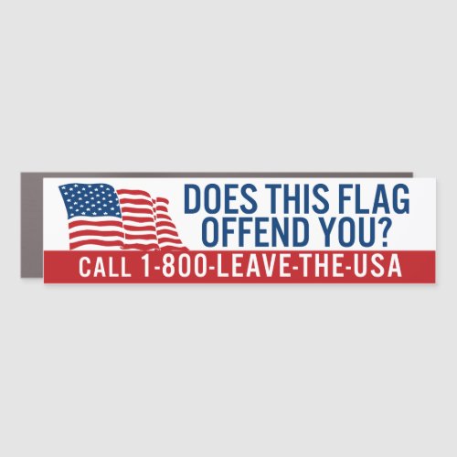 Pro_America Does This Flag Offend You Bumper Car Magnet
