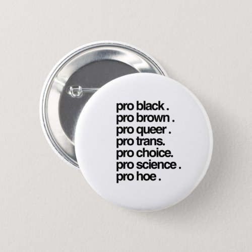 Pro Black Pro Brown Pro Queer Button