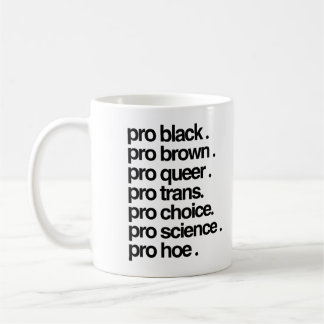 Pro Black Pro Brown Pro Queer Coffee Mug