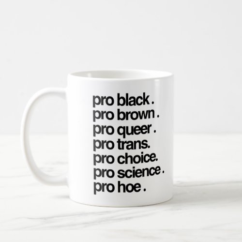 Pro Black Pro Brown Pro Queer Coffee Mug