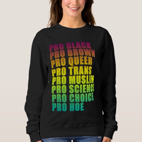 PRO Black PRO Brown PRO Queer PRO Trans PRO Ch Sweatshirt