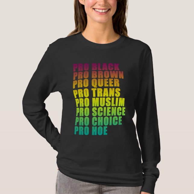 PRO Black, PRO Brown, PRO Queer, PRO Trans, PRO Ch T-Shirt (Front)