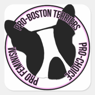 Pro Boston Terriers, Pro Feminism, Pro Choice Square Sticker