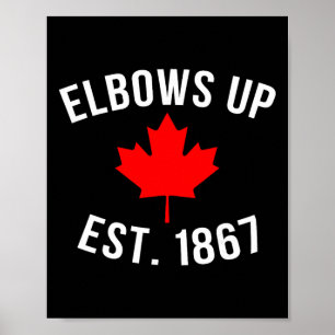 Pro Canada Elbows Up Established 1867 Poster