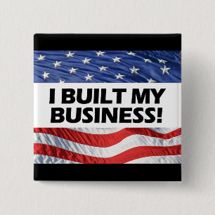 Pro-Capitalism, I Built My Business, Anti-Obama Pinback Button