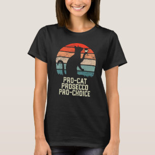 Pro Cat Prosecco Pro Choice Scotus Defend Roe Mem T-Shirt