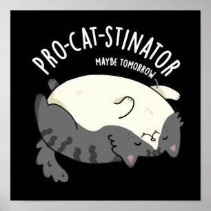 Pro-cat-stinator Funny Fat Cat Pun Dark BG Poster