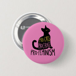 Pro-cats pro-choice pro-feminism black cat button | Zazzle
