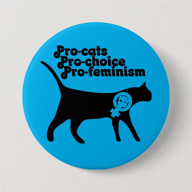 Pro Cats pro Choice pro Feminism Button (Front)
