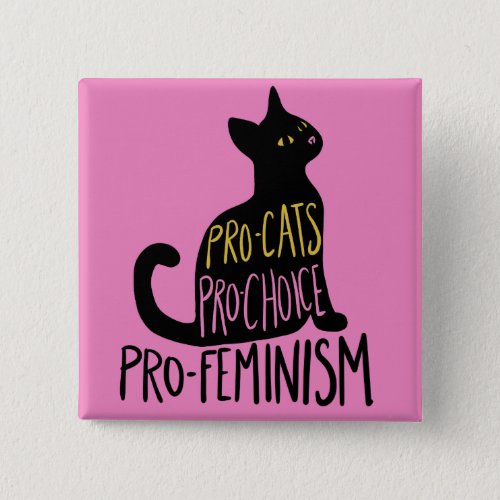 Pro_cats Pro_choice pro_feminism Button