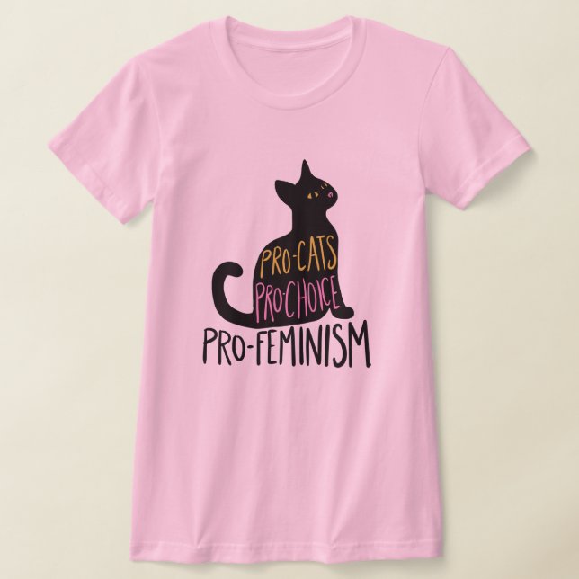 Pro-cats Pro-choice pro-feminism  T-Shirt (Laydown)