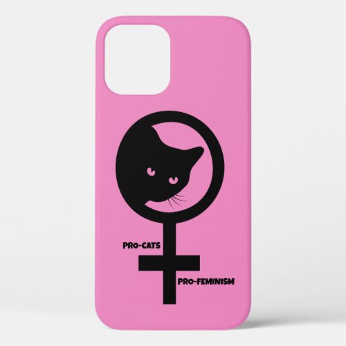 Pro Cats Pro Feminism iPhone 12 Case