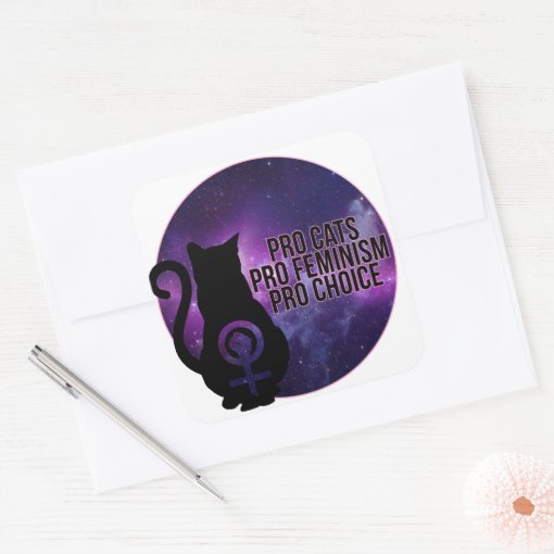 Pro Cats, Pro Feminism, Pro Choice. Square Sticker | Zazzle