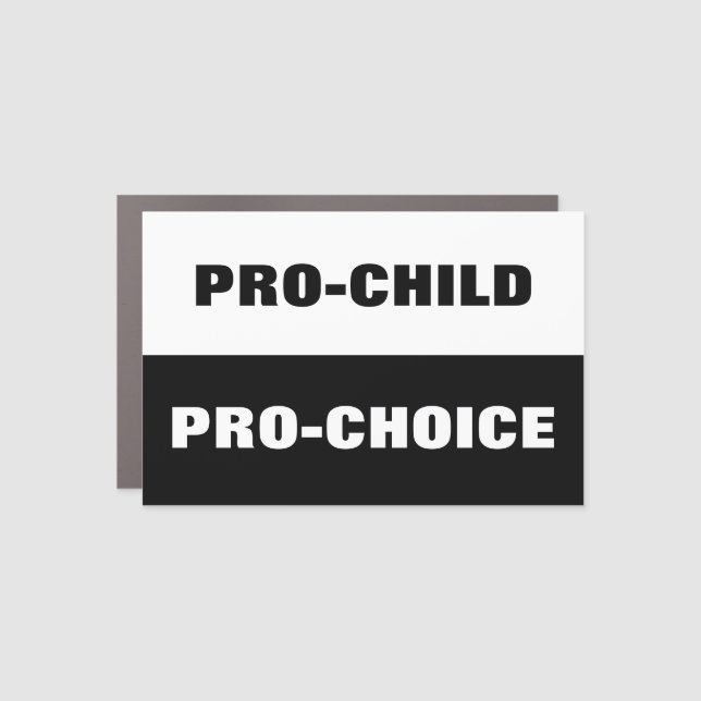 Pro Child Pro Choice Feminist  Political Car Magnet (Front)