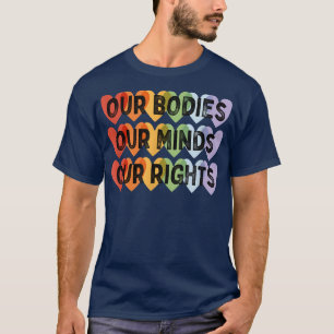 Pro Choice 1973 Womens Rights Feminism Feminist Ri T-Shirt
