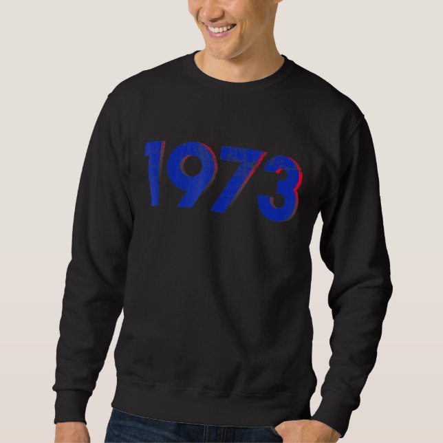 Pro Choice 1973 Women's Roe  Prochoice 3 Sweatshirt (Front)