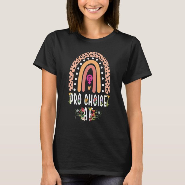 Pro Choice Af Pro Abortion Feminist Feminism Women T-Shirt (Front)