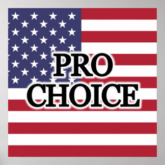 Pro Choice American Flag Poster