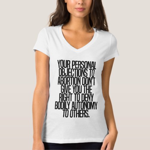 Pro Choice Bodily Autonomy Feminism Rights Sarcast T_Shirt