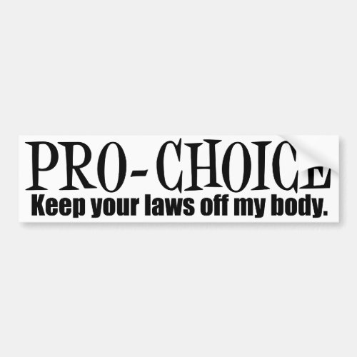 Pro Choice Bumper Sticker