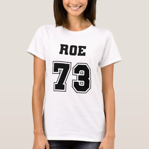 Pro Choice Defend Roe vs Wade 1973 Reproductive Ri T_Shirt