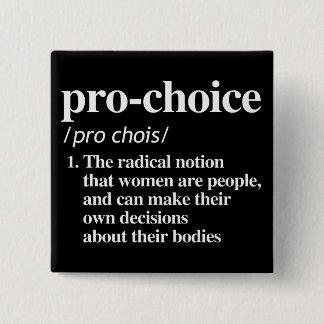 Pro-Choice Definition Button