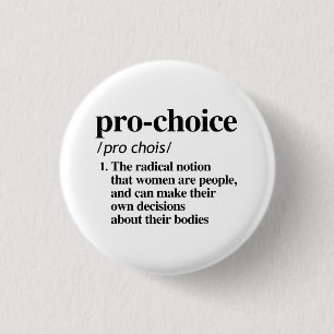Pro-Choice Definition Button