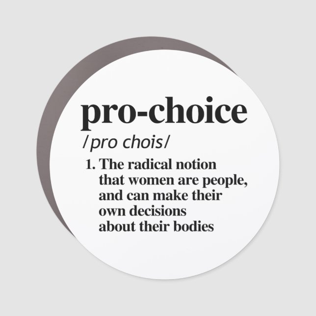 Pro-Choice Definition Car Magnet (Front)
