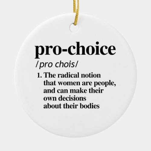 Pro_Choice Definition Ceramic Ornament