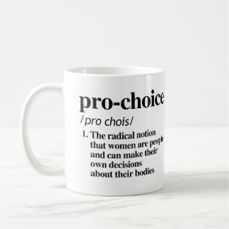 Pro-Choice Definition Coffee Mug
