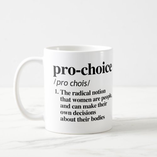 Pro_Choice Definition Coffee Mug