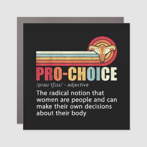 Pro Choice Definition Feminist Womens Rights My B Car Magnet